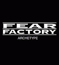 Fear Factory : Archetype (Single)